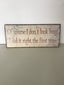 Of Course I Don't Look Busy Wall Plaque