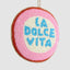 La Dolce Vita Hanging Decoration